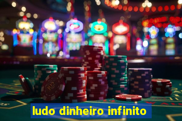 ludo dinheiro infinito